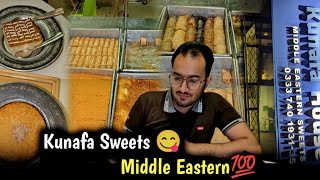 Kunafa Sweets In Lahore😋🇵🇰  Middle Eastern Varieties 😍 [upl. by Riti473]