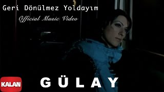 Gülay  Geri Dönülmez Yoldayım  Official Music Video © 2004 Kalan Müzik [upl. by Lorrad]