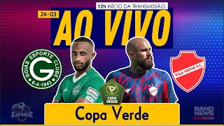 Goiás x Vila Nova  AO VIVO  Copa Verde [upl. by Clea]