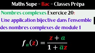 Nombres Complexes exercice 20 Application complexe bijective dans U [upl. by Dey241]