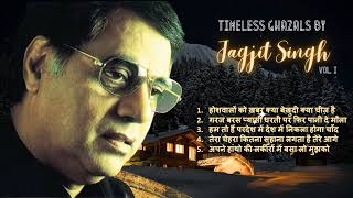 Timeless Ghazals by Jagjit Singh  Vol I [upl. by Neelhtakyram]