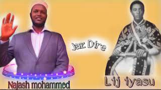 najash mohammed Lij iyasu jirachuun caarradha 2020 jazdire [upl. by Nat504]