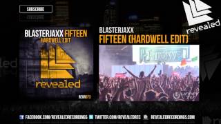 Blasterjaxx  Fifteen Hardwell Edit Exclusive Preview  OUT NOW [upl. by Brodeur400]