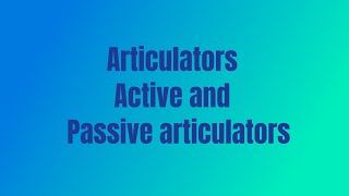 Articulators Active and Passive articulators [upl. by Acinoed]