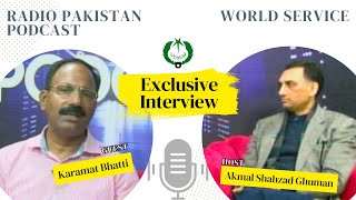 Exclusive Interview of Karamat Bhatti  Radio Pakistan World Service [upl. by Chase418]