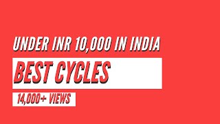 Best Cycles Under 10000 in India  Best Cycle Top 10 Cycle under 10000  NEW 2020 VelocrushIndia [upl. by Sremmus]