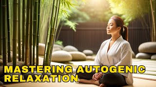 Autogenic Relaxation  Ultimate Guide to Autogenic Relaxation [upl. by Pugh]