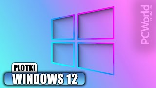 Windows 12  premiera cena możliwości Zbieramy wszystkie informacje [upl. by Atyekram]