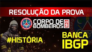 Concurso Bombeiros MG Resolução da Prova 2023 Banca IBGP História [upl. by Jerroll]