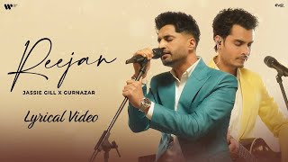 Reejan Lyrical Video  Jassie Gill amp Gurnazar  Gurnazar Live  Latest Punjabi Song 2023 [upl. by Dlaregztif]