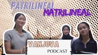 Matrilineal amp Patrilineal  PODCAST VANJOVA [upl. by Alicirp]