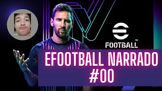 EFOOTBALL NARRADO 00 [upl. by Nahgaem]