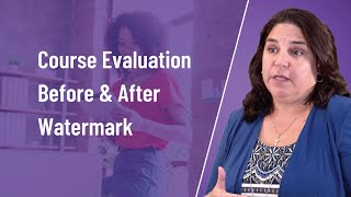 Course Evaluation Before amp After Watermark [upl. by Amairam585]