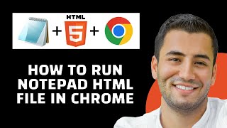 How to Run Notepad HTML File in Chrome Quick Tutorial [upl. by Lysander]