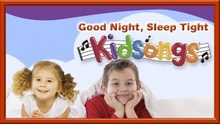 Kidsongs Good Night Sleep Tight part 1  Lullabies  Baby Songs  Lullaby  Baby Rhymes  PBS Kids [upl. by Notselrahc]