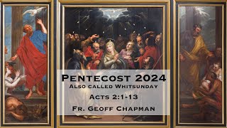 quotPentecost 2024quot Acts 2113  Fr Geoff Chapman [upl. by Karil]