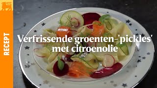 Verfrissende groentenpickles met citroenolie [upl. by Accebar]