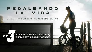 PEDALEANDO LA VIDA EP 3 Caer Siete Veces Levantarse Ocho [upl. by Einnahpets310]