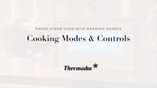 Using Your Thermador Pro Grand® Range Steam Oven Cooking Modes and Controls [upl. by Lemart81]