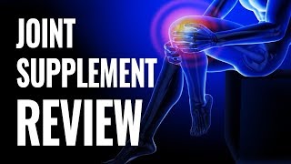 Joint Supplement REVIEW Which Ingredients are Best [upl. by Hiro]