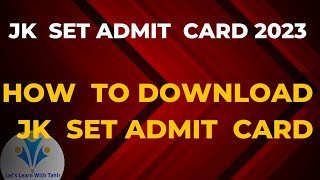 How to Download JK SET Admit Card 2023 Admit Card Out [upl. by Lurline]