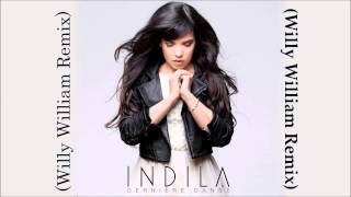 Indila  Derniere Danse Willy William Remix  FBM [upl. by Forrest504]