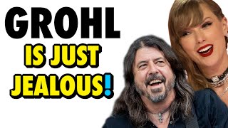 Why Dave Grohl Is Just JEALOUS Of Taylor Swift [upl. by Astto]