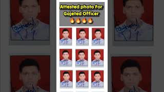 Attested photo For Gajated Officer  photo attested kase kare  photo attested by gazetted officer [upl. by Rockey]