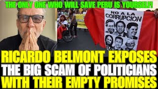 RICARDO BELMONT EXPOSES THE BIG SCAM OF POLITICIANS WITH THEIR EMPTY PROMISES [upl. by Lot]