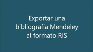 Exportar una bibliografía Mendeley al formato RIS [upl. by Norah]