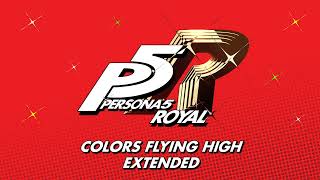 Colors Flying High Full Official Version  Persona 5 Royal OST Extended [upl. by Etam]