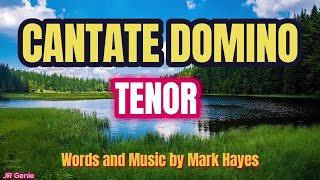 Cantate Domino  TENOR  Choral Guide  Words and Music by Mark Hayes [upl. by Cirdek281]