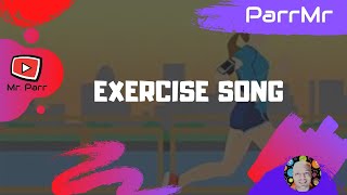 Exercise Song [upl. by Treb]