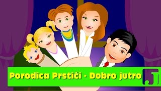 Porodica Prstići  dobro jutro  Dečije pesme  Pesme za decu  Finger Family [upl. by Cower]