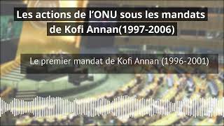 HGGSP Les actions de l’ONU sous les mandats de Kofi Annan 19972006 [upl. by Guillermo]