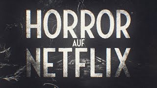 Die besten Horrorfilme auf Netflix  Fillmtipps [upl. by Nylinnej]