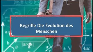 Begriffe Die Evolution des Menschen [upl. by Farnham43]