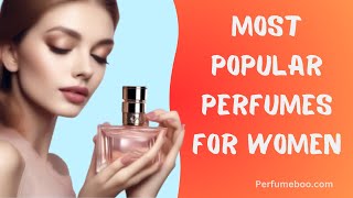 Most Popular Perfumes for Women MustHave Scents of the Year [upl. by Oirevas]