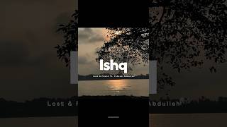 Ishq  Lost found ❤️‍🩹😫• Aesthetic video • Urdu lyrics status •ishqfaheemabdullah saifuaesthetic [upl. by Ahsinek239]