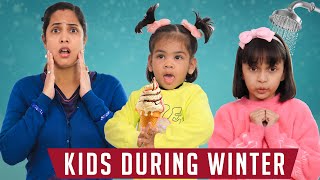 Indian MOM amp KIDS During WINTERS  Maa vs Beti  Family Sketch Comedy  ShrutiArjunAnand [upl. by Avrenim541]