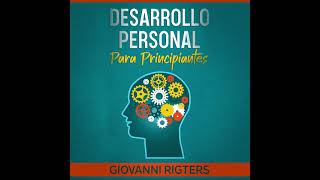 Desarrollo y crecimiento personal autoayuda y mejora  Audiolibro motivacional en español [upl. by Kcinomod]