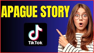 COMO APAGAR STORY DO TIKTOK [upl. by Horodko]