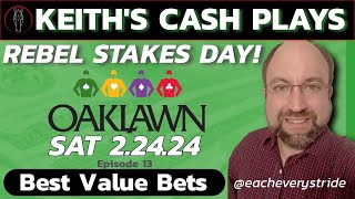 KEITHs CASH PLAYS Episode 13  OAKLAWN PARK  Rebel Stakes Day  FREE PICKS  22424 [upl. by Aniehs]