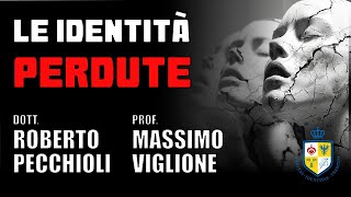 LE IDENTITÀ PERDUTE ROBERTO PECCHIOLI MASSIMO VIGLIONE [upl. by Huntlee480]