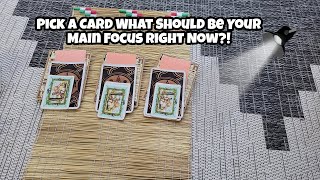 Pick A Card What Should Be Your Main Focus 🤔 [upl. by Nangem]