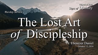 Worship Oct 12 2024  The Lost Art Of Discipleship  Pr Ebenezer Daniel [upl. by Arlyne]