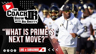 COACH PRIMES NEXT MOVE  THE COACH JB SHOW WITH BIG SMITTY [upl. by Donaghue187]