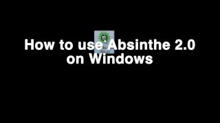 How to use Absinthe 20 on Windows [upl. by Lazar]