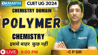 POLYMER I CHEMISTRY I ORGANIC CHEMISTRY I CUET CHEMISTRY I ONE SHOT REVISION I CEUT 2024 [upl. by Leunamme312]