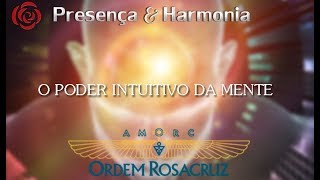 O poder intuitivo da mente  Presença amp Harmonia – 22082018 [upl. by Leandre255]